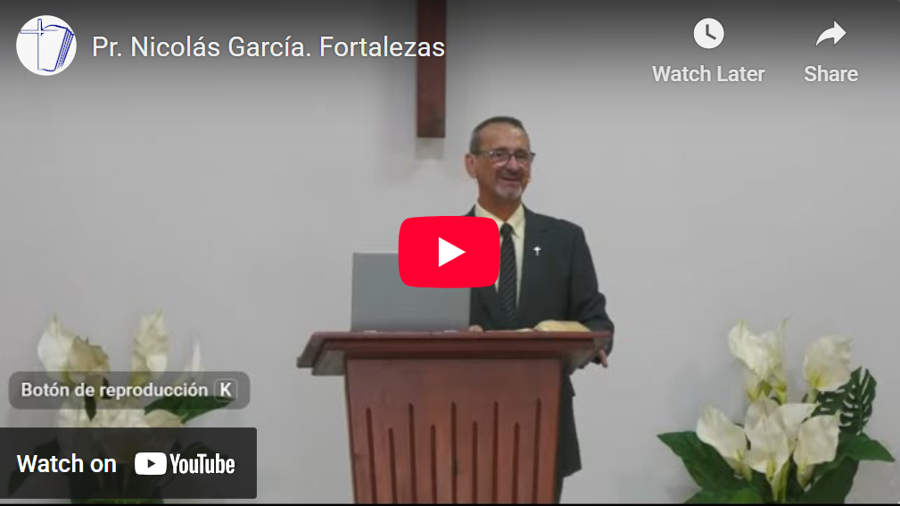 Pr. Nicolás García. 1 Juan 2.21-29. Fortalezas.