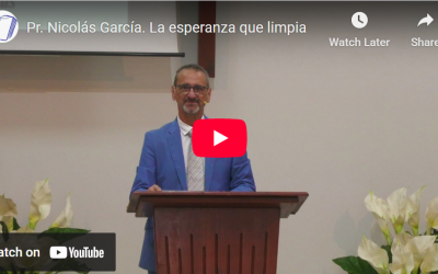 Pr. Nicolás García. 1 Juan 3.1-3. La esperanza que limpia.