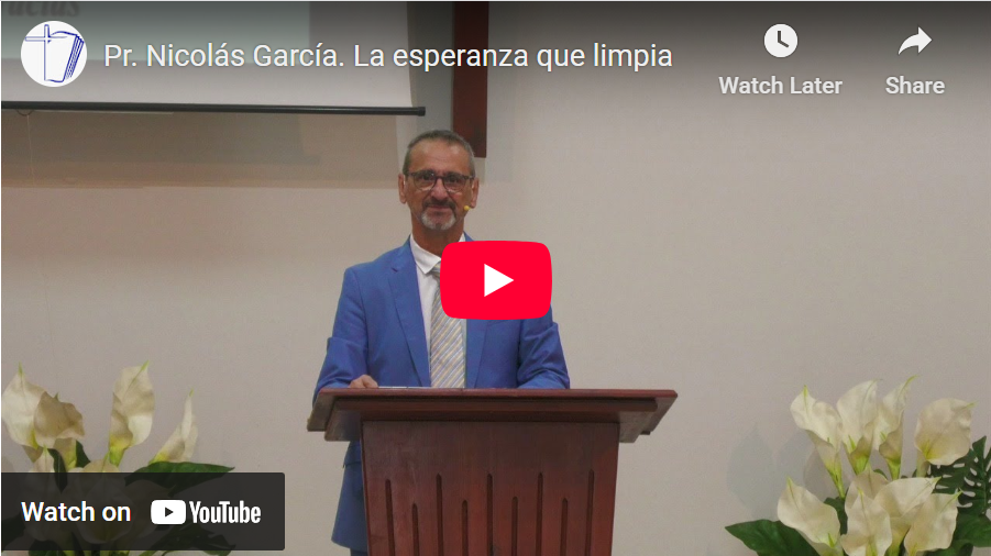 Pr. Nicolás García. 1 Juan 3.1-3. La esperanza que limpia.