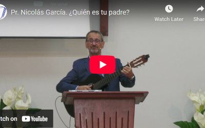 Pr. Nicolás García. 1 Juan 3.4-10. ¿Quién es tu padre?