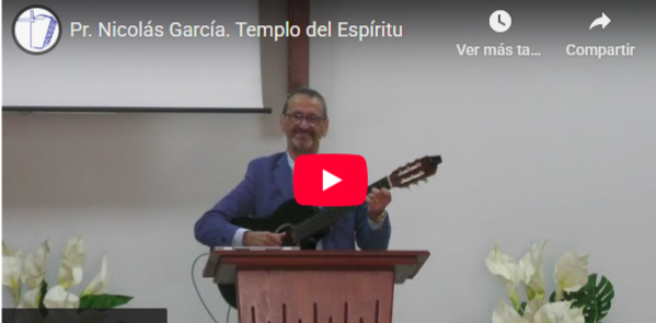 Pr. Nicolás García. 1 Juan 3.19-24. Templo del Espíritu.