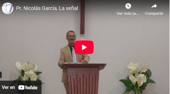 Pr. Nicolás García. 1 Juan 4.13. La señal.