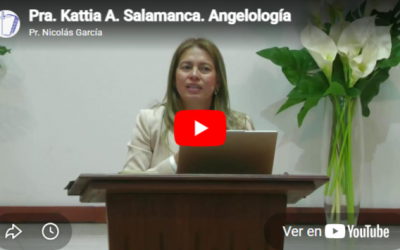 Pra. Kattia A. Salamanca. Hebreos 1.7-14. Angelología.