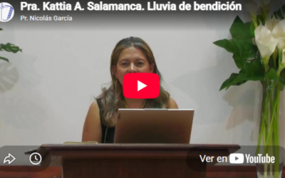 Pra. Kattia A. Salamanca. Hebreos 6.7-8. Lluvia de bendición.