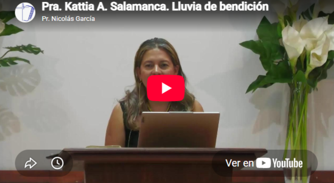 Pra. Kattia A. Salamanca. Hebreos 6.7-8. Lluvia de bendición.