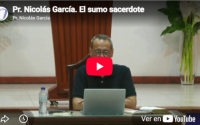 Pr. Nicolás García. Hebreos 5.1-10. El sumo sacerdote.