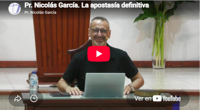 Pr. Nicolás García. Hebreos 6.4-6. La apostasía definitiva.