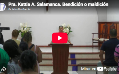 Pra. Kattia A. Salamanca. Hebreos 7.1-10. Bendición o maldición.