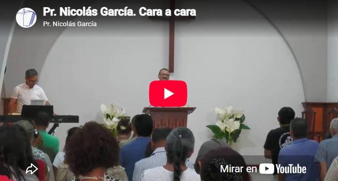 Pr. Nicolás García. 2 Juan 12-13. Cara a cara.