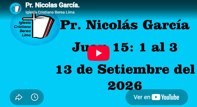 Pr. Nicolás García. Evangelio de Juan 15:1-3